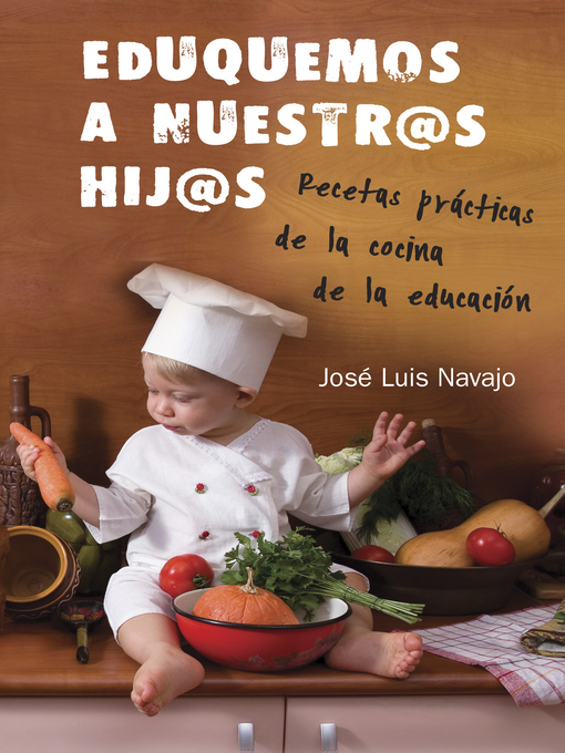 Title details for Eduquemos a nuestros hijos by José Luis Navajo - Available
